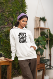 Just A Soft Girl Hoodie