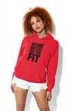 Nothing Matters But The Fit Hoodie