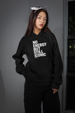 No Energy But Still Iconic Hoodie
