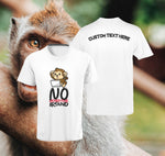 No Monkeying Around T-Shirt